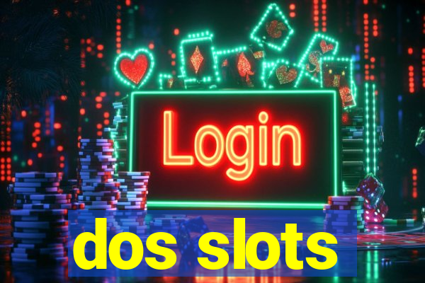 dos slots